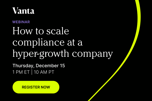 Image: Sponsored by Vanta: [Live Webinar] How to Scale Compliance at a Hyper-Growth Company