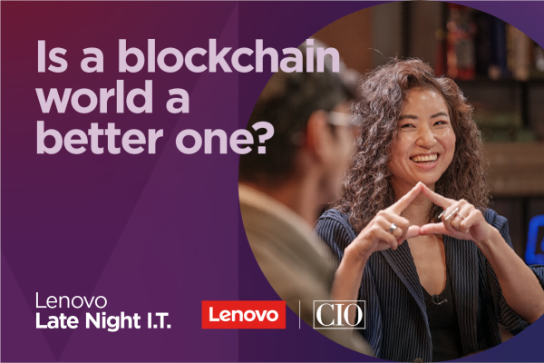 Image: Sponsored by Lenovo: Streaming now on Lenovo Late Night I.T.: Blockchain demystified