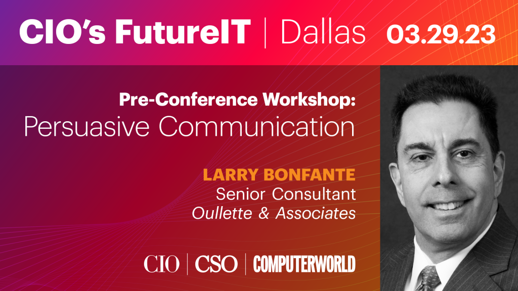 CIOs to learn about the art of persuasive communication.
