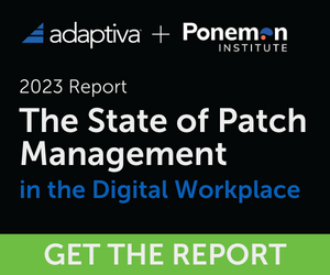 Image: Sponsored by Adaptiva: The 2023 State of Patch Management in the Digital Workspace