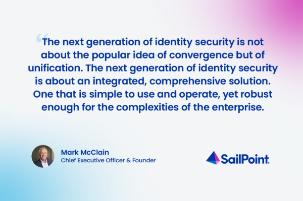 Image: Sponsored by SailPoint: The next generation of identity security: itâs about unification