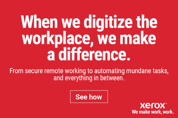 Image: Sponsored by Xerox: When we digitize the workplace, we make a difference.