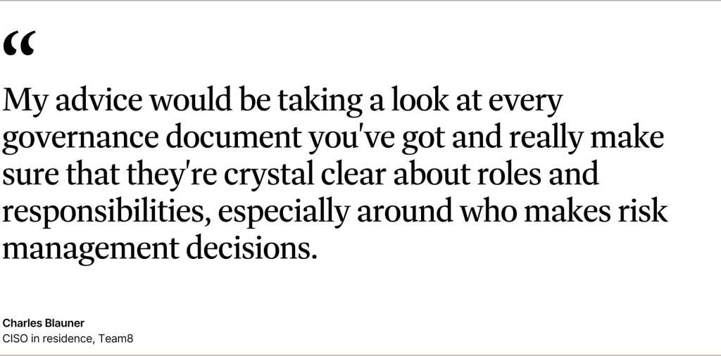 My advice would be taking a look at every governance document you've got and really make sure that they're crystal clear about roles and responsibilities, especially around who makes risk management decisions.