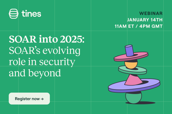 Image: Sponsored by Tines: Whatâs next for SOAR? Find out on January 14 with Tines and GigaOm