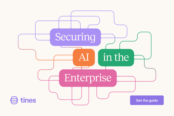 Image: Sponsored by Tines: How to drive secure AI adoption in your enterprise