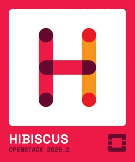 OpenStack Hibiscus 2026.2